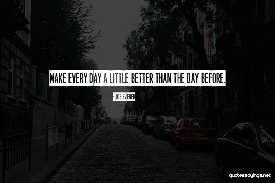 Evener Quotes By Joe Evener Evener Quotes By Joe Evener