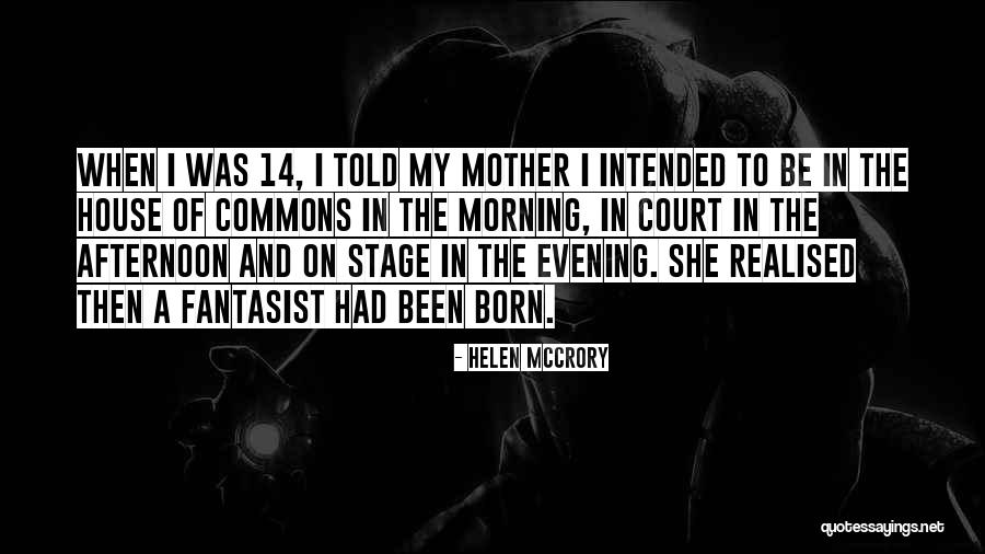 Evening And Afternoon Quotes By Helen McCrory Evening And Afternoon Quotes By Helen McCrory