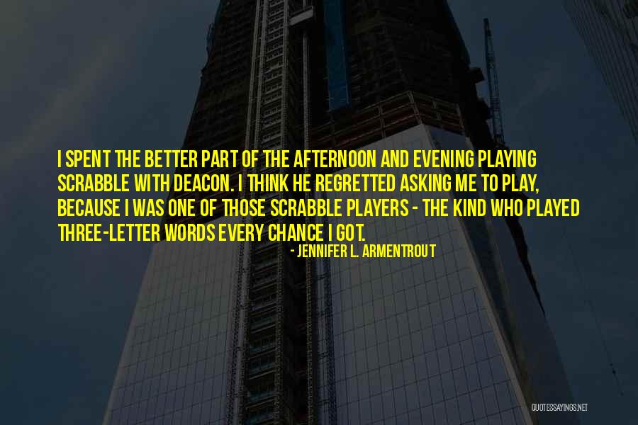 Evening And Afternoon Quotes By Jennifer L. Armentrout Evening And Afternoon Quotes By Jennifer L. Armentrout