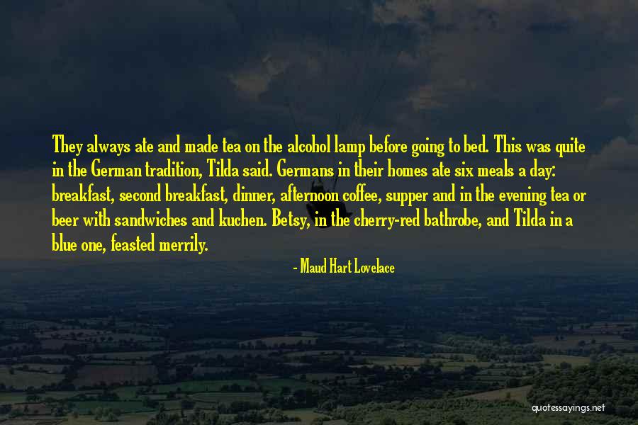 Evening And Afternoon Quotes By Maud Hart Lovelace Evening And Afternoon Quotes By Maud Hart Lovelace