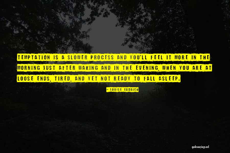 Evening And Morning Quotes By Louise Erdrich Evening And Morning Quotes By Louise Erdrich