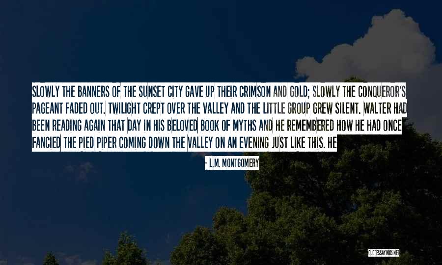 Evening And Sunset Quotes By L.M. Montgomery Evening And Sunset Quotes By L.M. Montgomery
