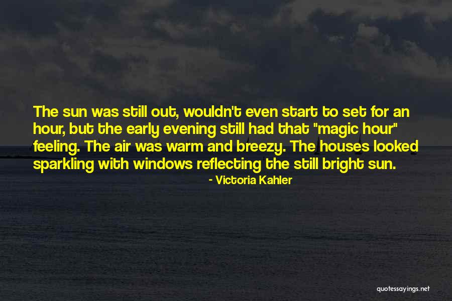Evening And Sunset Quotes By Victoria Kahler Evening And Sunset Quotes By Victoria Kahler