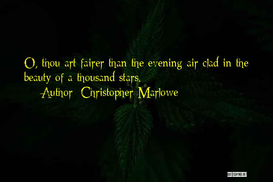 Evening Beauty Quotes By Christopher Marlowe