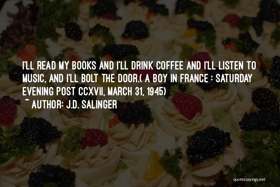 Evening Coffee Quotes By J.D. Salinger