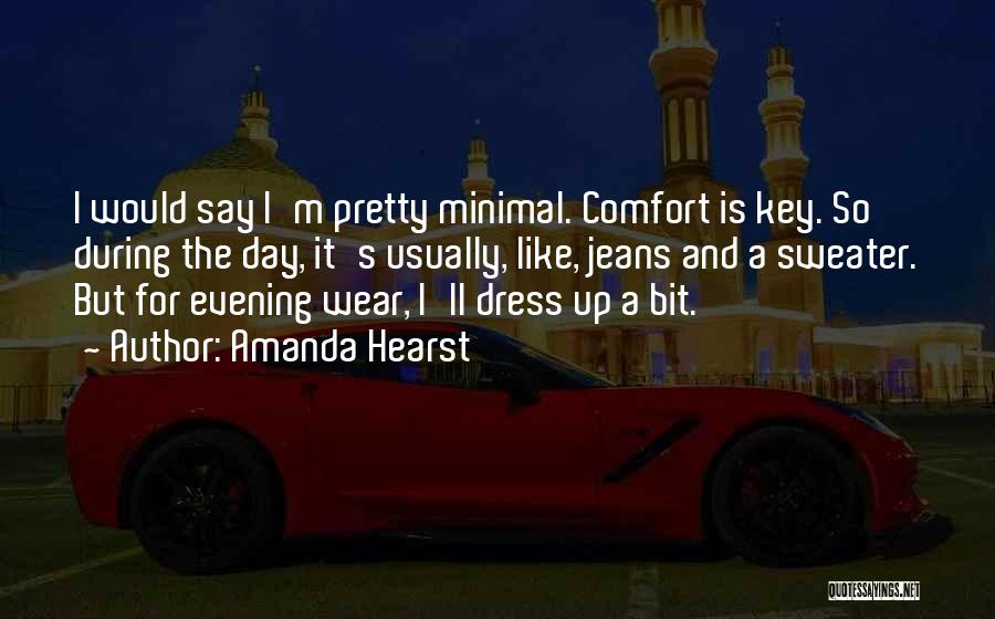 Evening Dress Quotes By Amanda Hearst