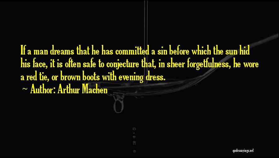 Evening Dress Quotes By Arthur Machen