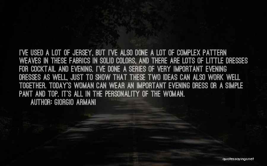 Evening Dress Quotes By Giorgio Armani