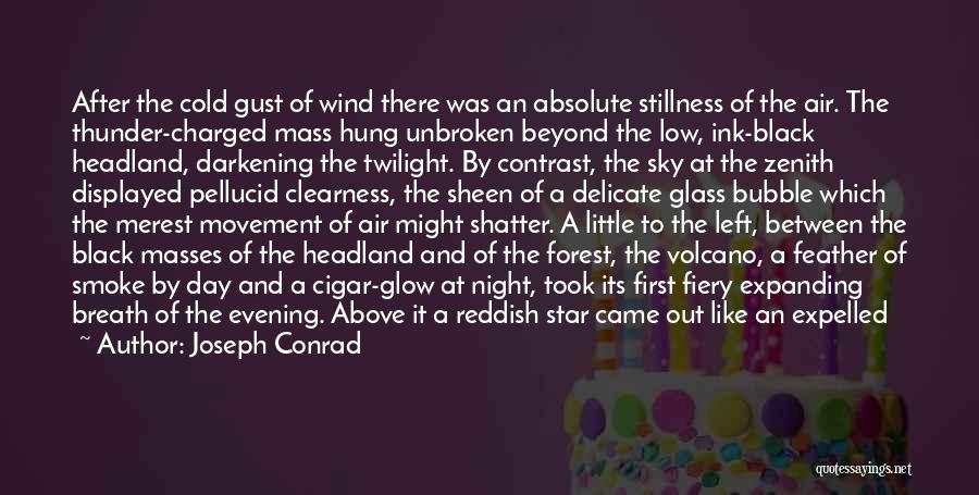 Evening Glow Quotes By Joseph Conrad