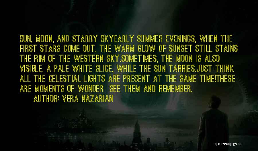 Evening Glow Quotes By Vera Nazarian