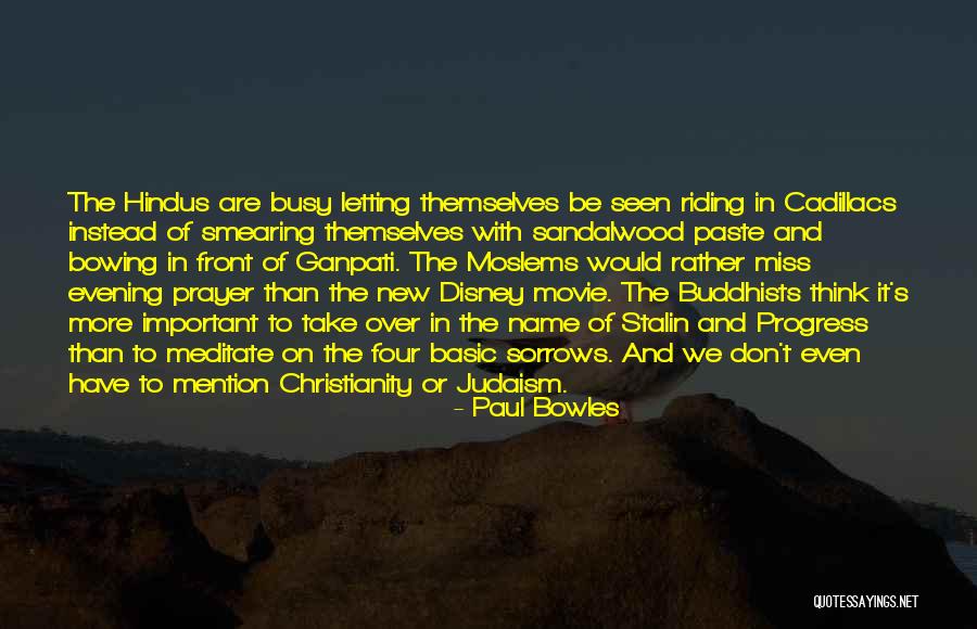 Evening Movie Quotes By Paul Bowles