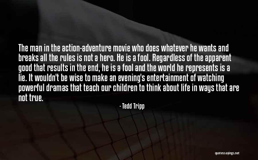 Evening Movie Quotes By Tedd Tripp