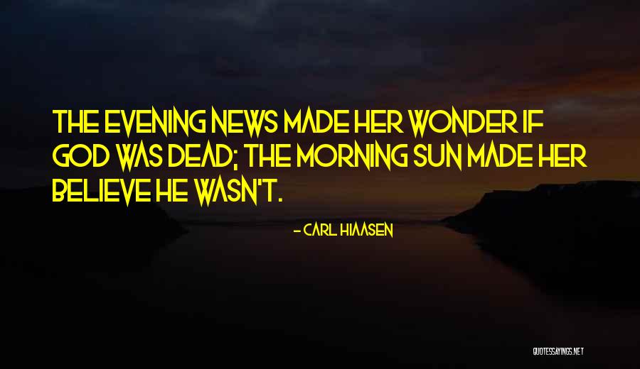 Evening News Quotes By Carl Hiaasen Evening News Quotes By Carl Hiaasen