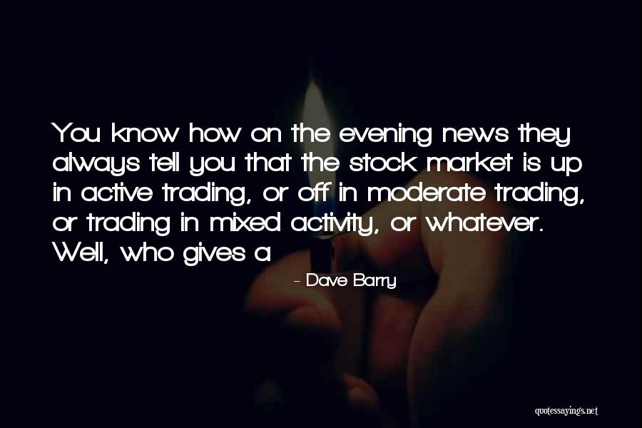 Evening News Quotes By Dave Barry Evening News Quotes By Dave Barry