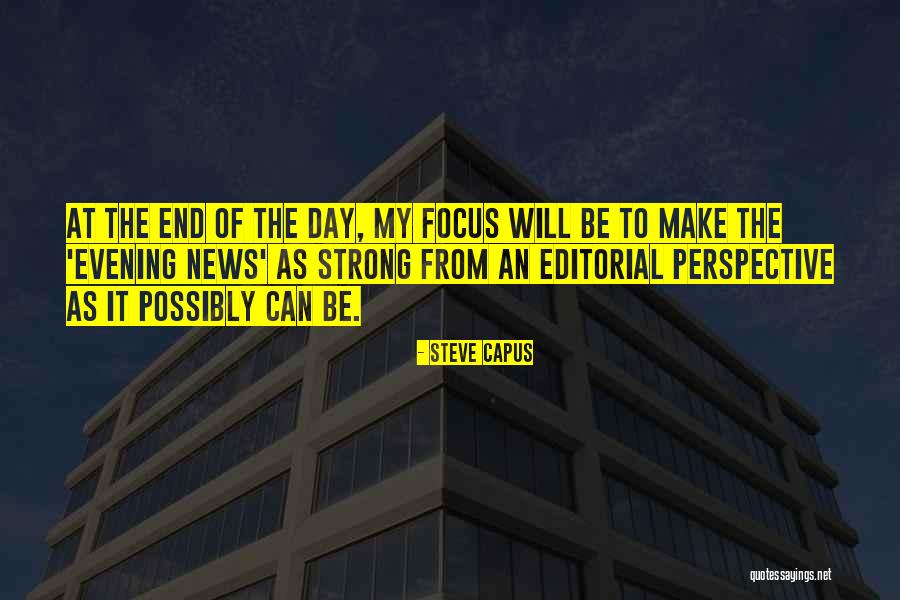 Evening News Quotes By Steve Capus Evening News Quotes By Steve Capus