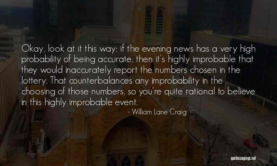Evening News Quotes By William Lane Craig Evening News Quotes By William Lane Craig