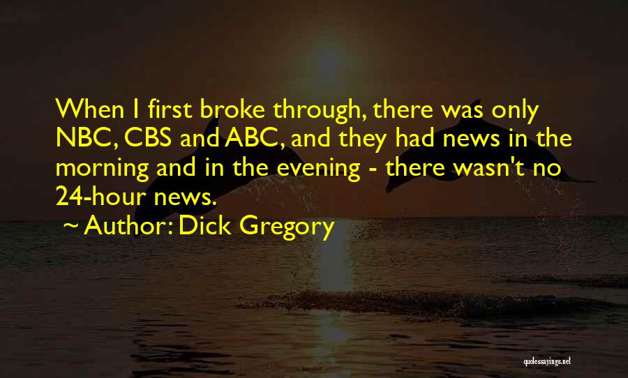 Evening Quotes By Dick Gregory