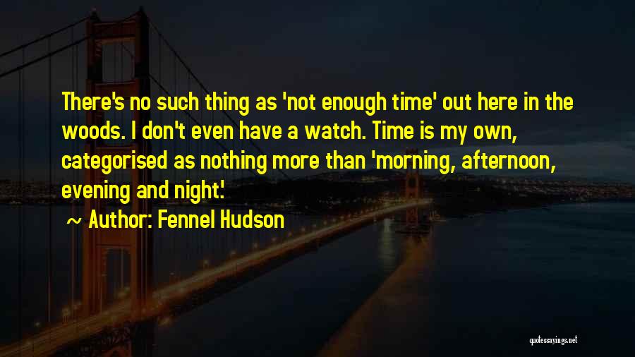 Evening Quotes By Fennel Hudson