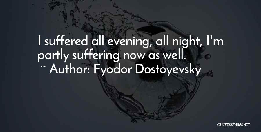 Evening Quotes By Fyodor Dostoyevsky