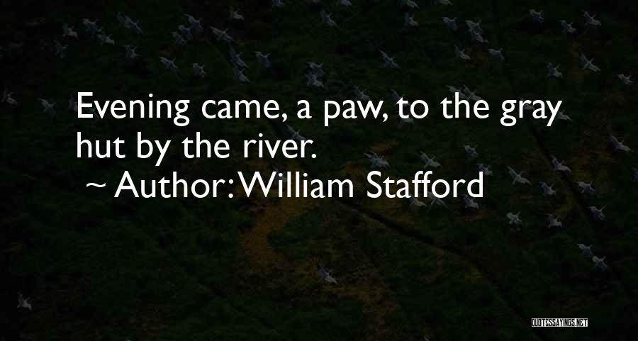 Evening Quotes By William Stafford