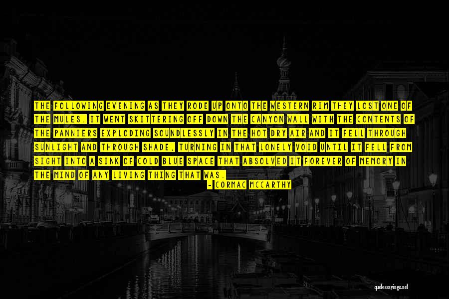 Evening Shade Quotes By Cormac McCarthy Evening Shade Quotes By Cormac McCarthy