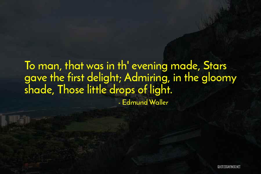 Evening Shade Quotes By Edmund Waller Evening Shade Quotes By Edmund Waller