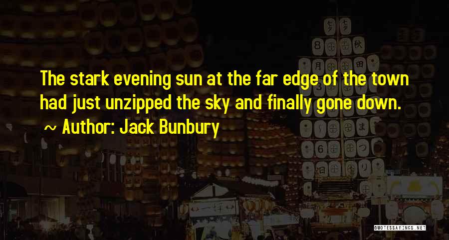 Evening Sky Quotes By Jack Bunbury