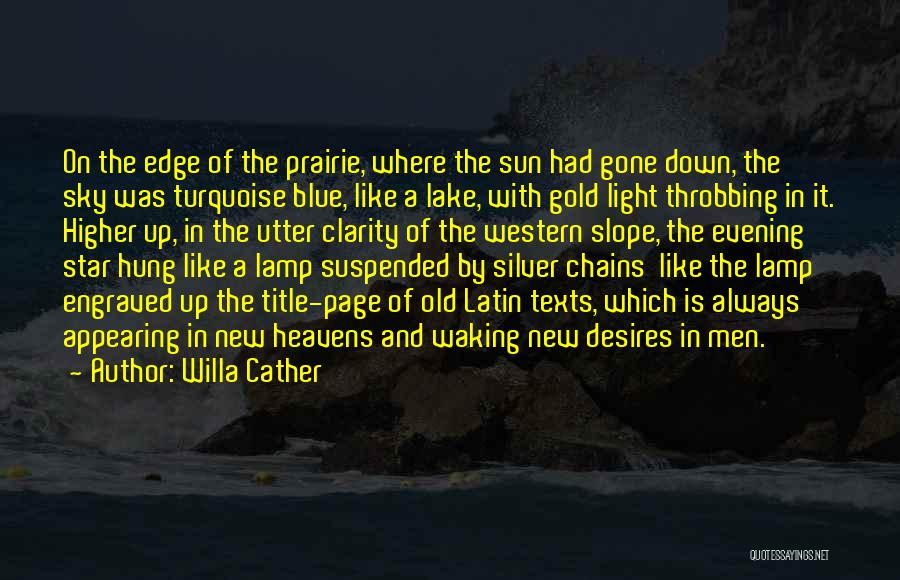 Evening Sky Quotes By Willa Cather