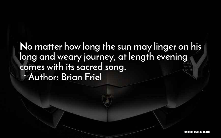 Evening Sun Quotes By Brian Friel