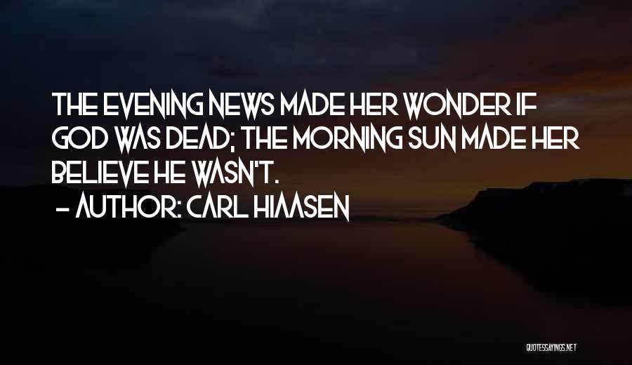 Evening Sun Quotes By Carl Hiaasen