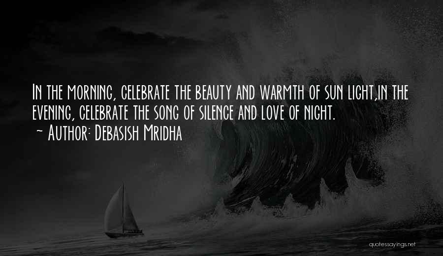 Evening Sun Quotes By Debasish Mridha