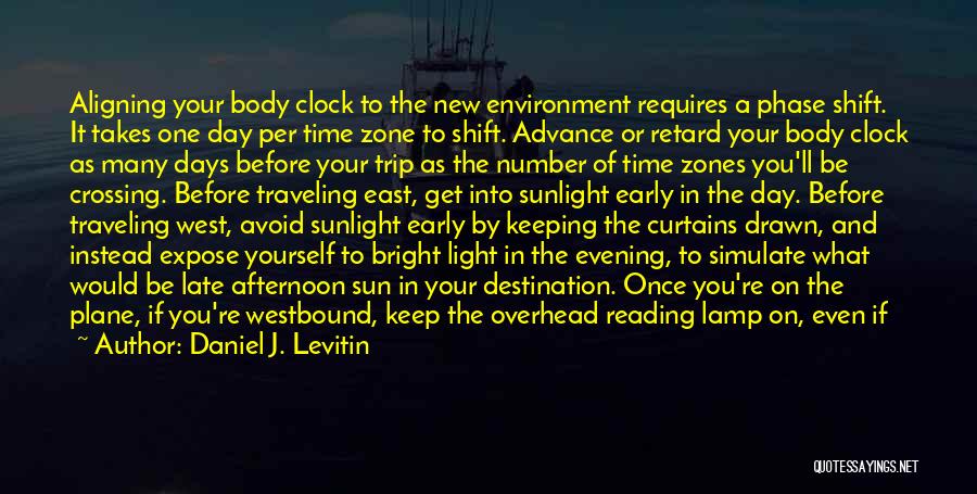 Evening Sunlight Quotes By Daniel J. Levitin