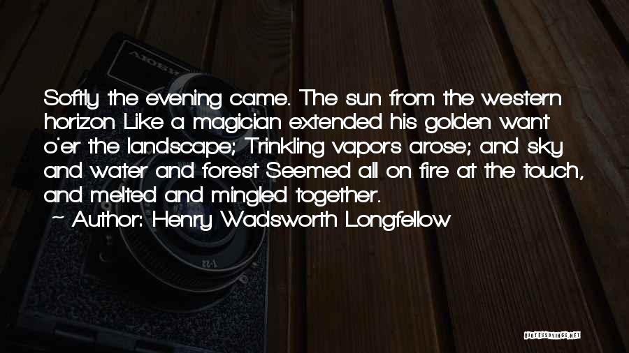 Evening Sunset Quotes By Henry Wadsworth Longfellow