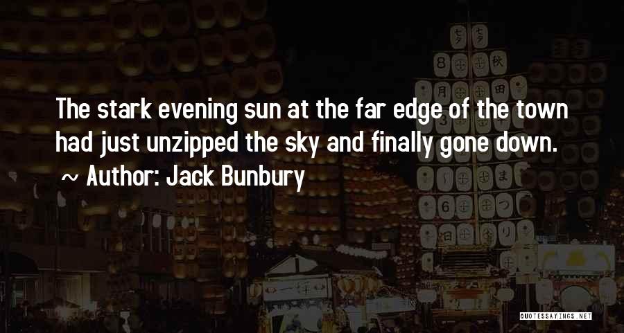 Evening Sunset Quotes By Jack Bunbury