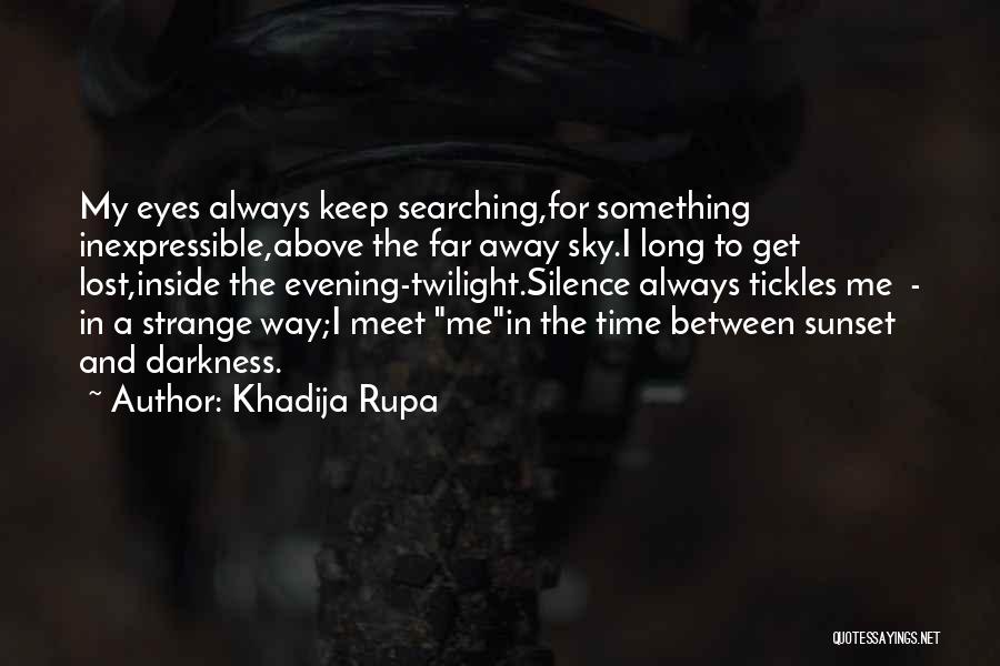 Evening Sunset Quotes By Khadija Rupa