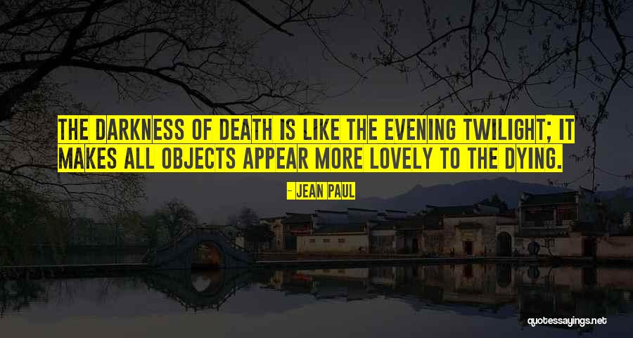 Evening Twilight Quotes By Jean Paul Evening Twilight Quotes By Jean Paul