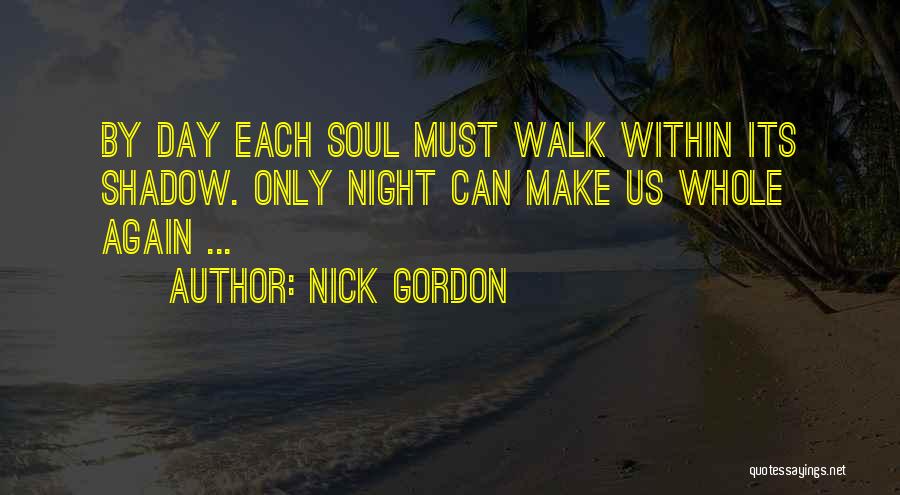 Evenness Quotes By Nick Gordon