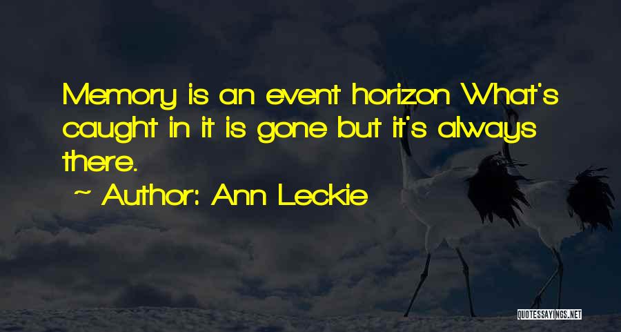 Event Horizon Quotes By Ann Leckie