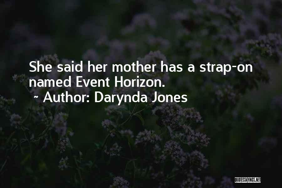 Event Horizon Quotes By Darynda Jones