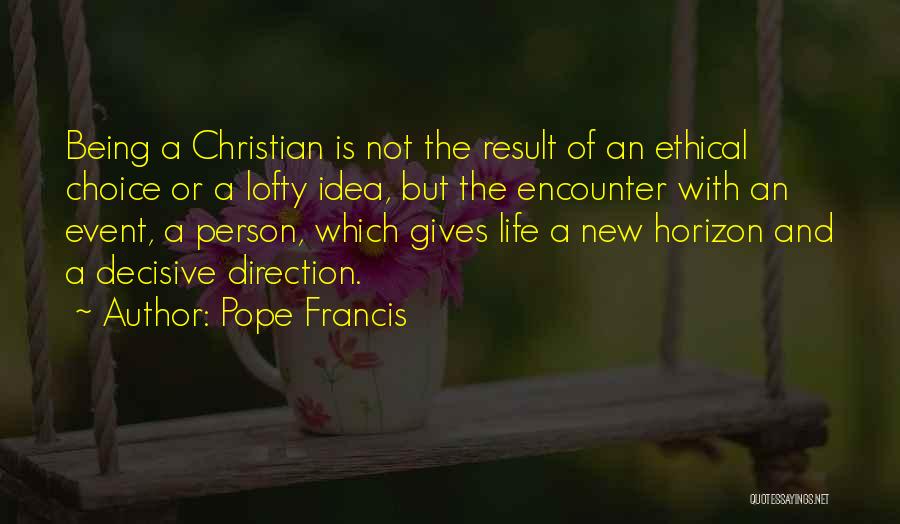 Event Horizon Quotes By Pope Francis