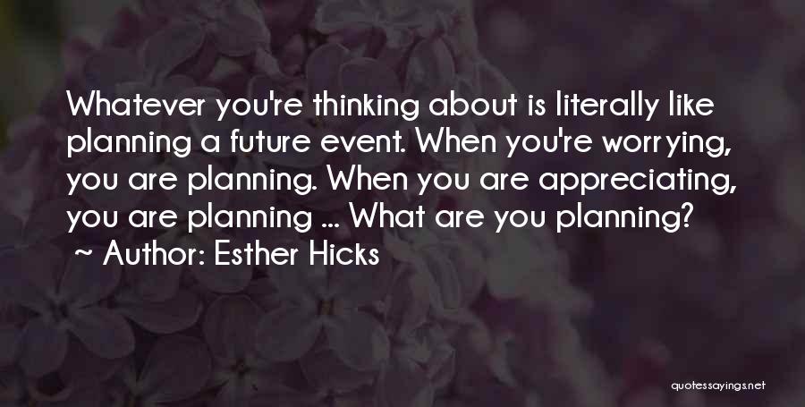 Event Planning Quotes By Esther Hicks