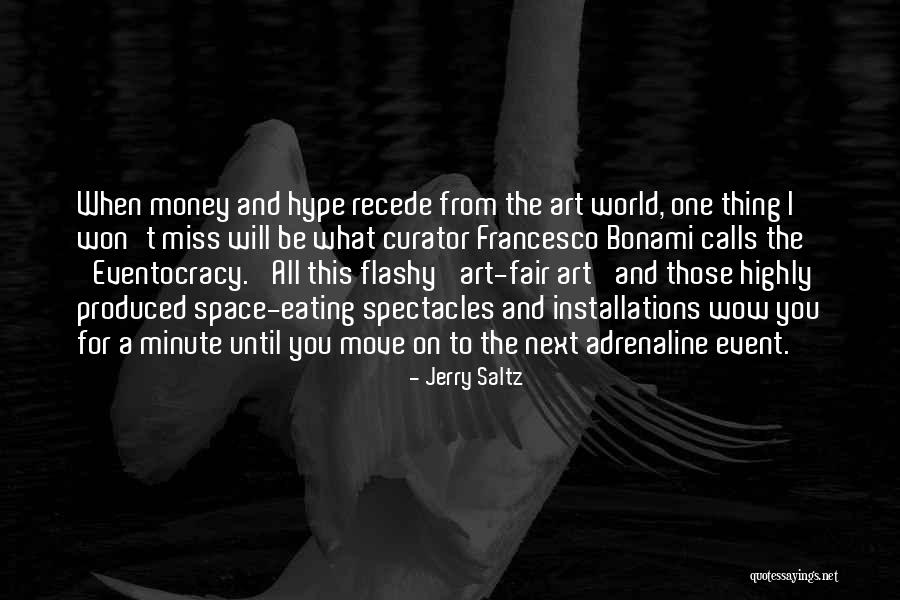 Event Space Quotes By Jerry Saltz Event Space Quotes By Jerry Saltz