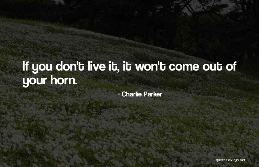 Event Theoretical Boundary Quotes By Charlie Parker