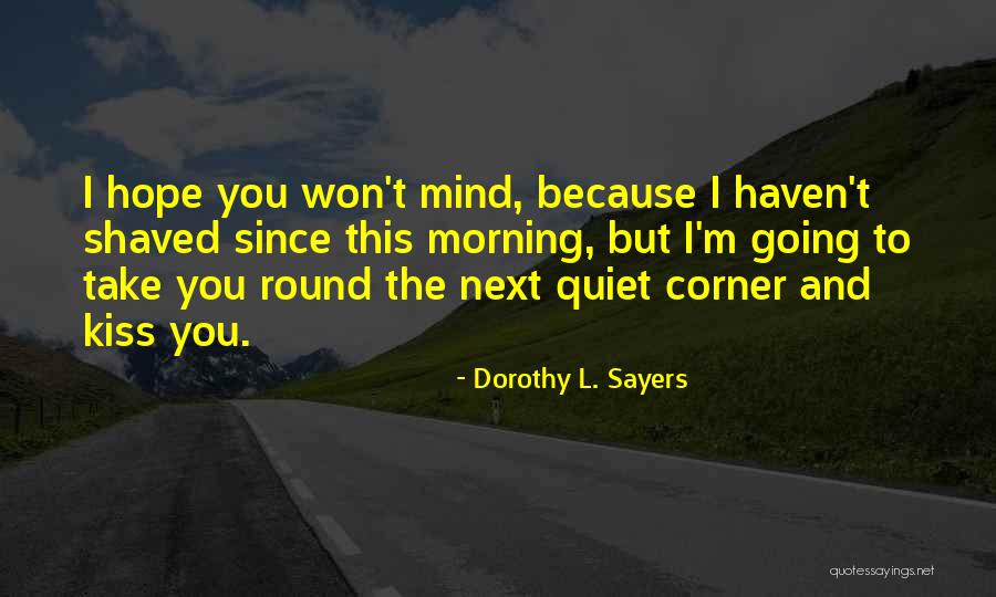 Event When Enter Quotes By Dorothy L. Sayers Event When Enter Quotes By Dorothy L. Sayers