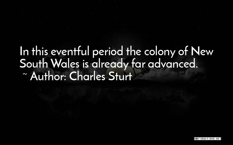 Eventful Quotes By Charles Sturt