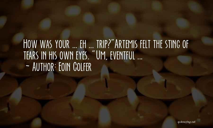 Eventful Quotes By Eoin Colfer