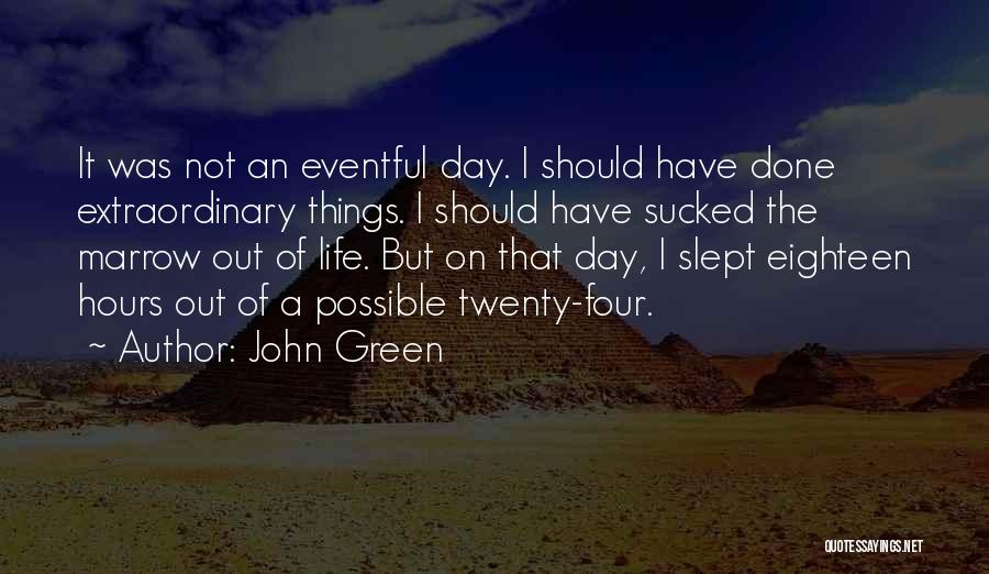 Eventful Quotes By John Green