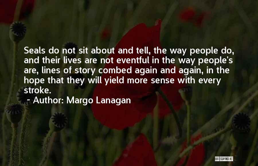 Eventful Quotes By Margo Lanagan