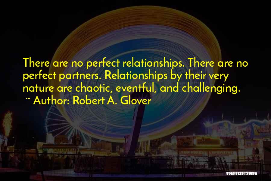 Eventful Quotes By Robert A. Glover