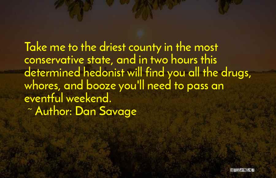 Eventful Weekend Quotes By Dan Savage